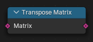 转置矩阵节点。